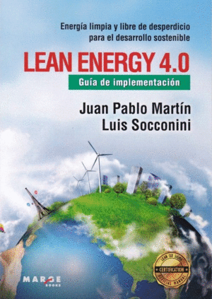 LEAN ENERGY 4.0 -GUIA DE IMPLEMENTACION. ENERGIA LIMPIA Y LIBRE DE DESPERDICIO PARA EL DESAROLLO SOS