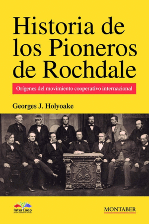 HISTORIA DE LOS PIONEROS DE ROCHDALE. <BR>