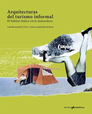 ARQUITECTURAS DEL TURISMO INFORMAL: EL HABITAR LUDICO EN LA MATURALEZA