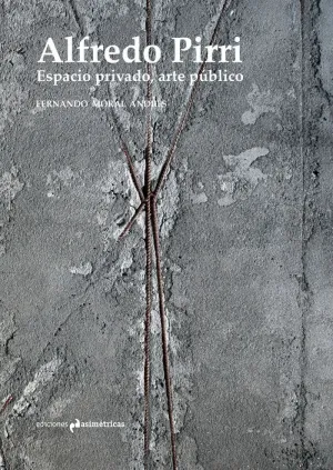 ALFREDO PIRRI. ESPACIO PRIVADO, ARTE PÚBLICO