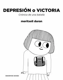 DEPRESION O VICTORIA: CRÓNICA DE UNA BATALLA