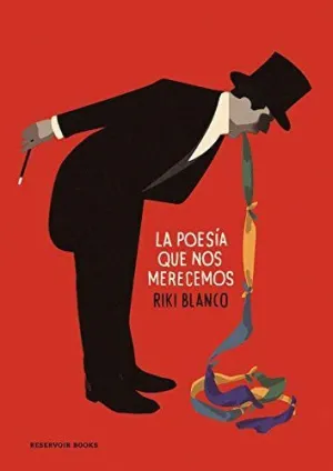 POESIA QUE NOS MERECEMOS, LA POESIA QUE NOS MERECEMOS, LA