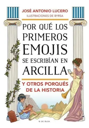 Por qué los Primeros Emojis se Escribían en Arcilla y Otros Porqués de la Historia