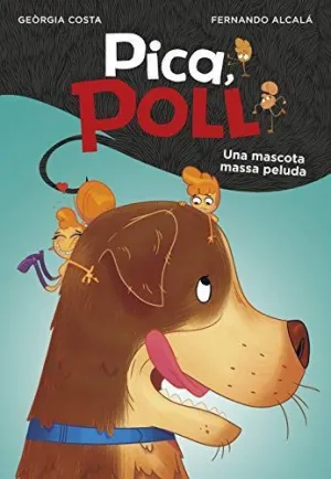 PICA POLL 4. MASCOTA MASSA PELUDA, UNA