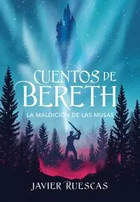 CUENTOS DE BERETH: LA MALDICION DE LAS MUSAS CUENTOS DE BERETH: LA MALDICION DE LAS MUSAS