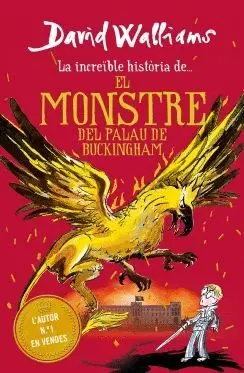 LA INCREIBLE HISTORIA DE: EL MONSTRE DEL PALAU DE BUCKINGHAM (CATALÀ) LA INCREIBLE HISTORIA DE: EL MONSTRE DEL PALAU DE BUCKINGHAM (CATALÀ)