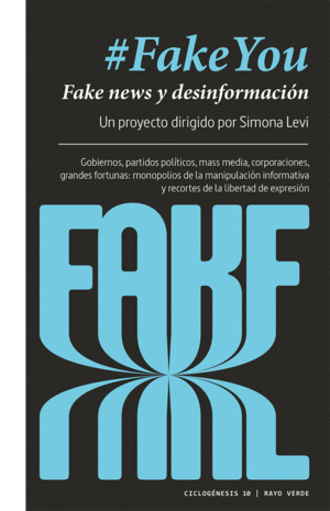 #FAKEYOU. FAKE NEWS Y DESINFORMACION