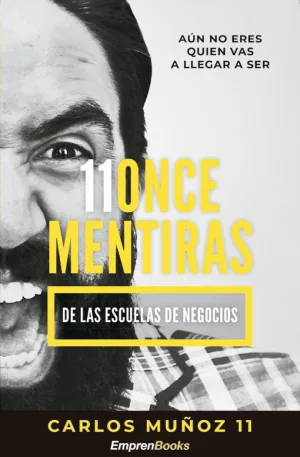 11 Once Mentiras de las Escuelas de Negocios