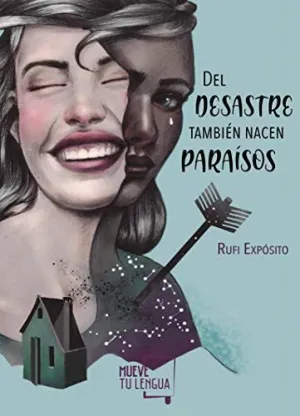DEL DESASTRE TAMBIÉN NACEN PARAÍSOS DEL DESASTRE TAMBIÉN NACEN PARAÍSOS