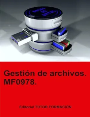 GESTIÓN DE ARCHIVOS. MF0978. GESTIÓN DE ARCHIVOS. MF0978.