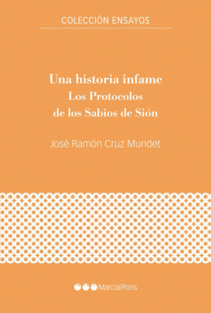UNA HISTORIA INFAME. LOS PROTOCOLOS DE LOS SABIOS DE SIÓN