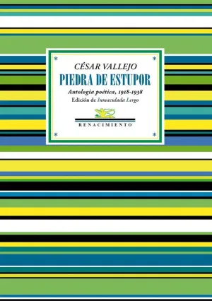 PIEDRA DE ESTUPOR. ANTOLOGIA POETICA, 1918-1938