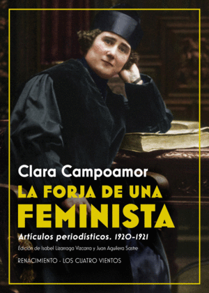 LA FORJA DE UNA FEMINISTA: ARTÍCULOS PERIODÍSTICOS, 1920-1921