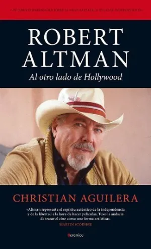 ROBERT ALTMAN. AL OTRO LADO DE HOLLYWOOD