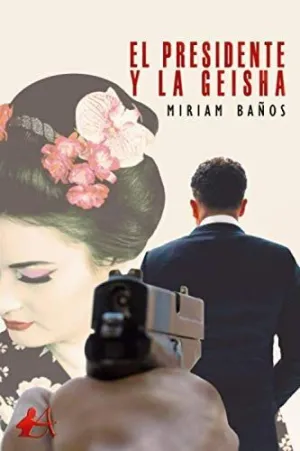 El Presidente y la Geisha