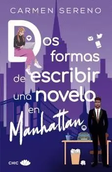 DOS FORMAS DE ESCRIBIR UNA NOVELA EN MANHATTAN.