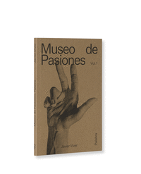 MUSEO DE PASIONES. VOL. 1: PALABRA