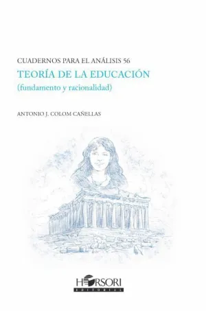 TEORIA DE LA EDUCACION. (FUNDAMENTO Y RACIONALIDAD)