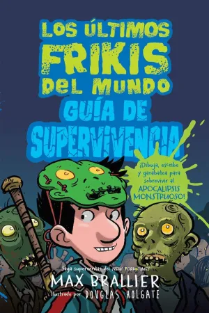 LOS ÚLTIMOS FRIKIS DEL MUNDO: GUÍA DE SUPERVIVENCIA