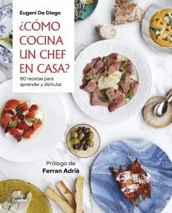 COMO COCINA UN CHEF EN CASA? 80 RECETAS PARA APRENDER Y DISFRUTAR COMO COCINA UN CHEF EN CASA? 80 RECETAS PARA APRENDER Y DISFRUTAR