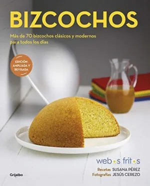 BIZCOCHOS. MÁS DE 70 BIZCOCHOS CLÁSICOS Y MODERNOS PARA TODOS LOS DÍAS BIZCOCHOS. MÁS DE 70 BIZCOCHOS CLÁSICOS Y MODERNOS PARA TODOS LOS DÍAS