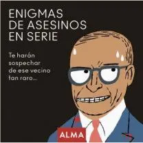 ENIGMAS DE ASESINOS EN SERIE: TE HARÁN SOSPECHAR DE ESE VECINO TAN RARO ENIGMAS DE ASESINOS EN SERIE: TE HARÁN SOSPECHAR DE ESE VECINO TAN RARO