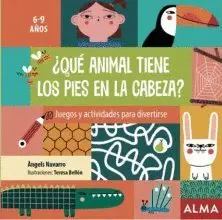 QUÉ ANIMAL TIENE LOS PIES EN LA CABEZA? JUEGOS Y ACTIVIDADES PARA DIVERTIRSE
