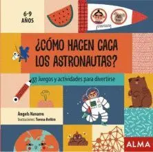 CÓMO HACEN CACA LOS ASTRONAUTAS? JUEGOS Y ACTIVIDADES PARA DIVERTIRSE