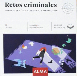RETOS CRIMINALES JUEGOS DE LÓGICA INGENIO Y DEDUCCIÓN.