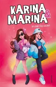 KARINA & MARINA: UN PLAN TOP SECRET