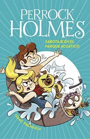 PERROCK HOLMES: SABOTAJE EN EL PARQUE