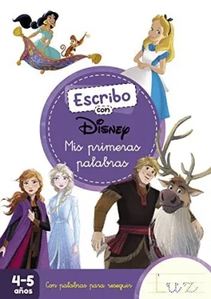 ESCRIBO CON DISNEY. MIS PRIMERAS PALABRAS  (4-5 AÑOS)