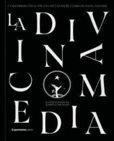 LA DIVINA COMEDIA. UN RECORRIDO VISUAL POR LOS CIEN CANTOS DE LA OBRA DE DANTE ALIGHIERI