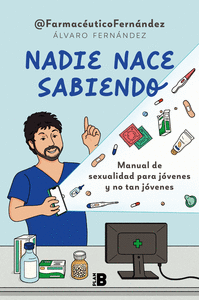 NADIE NACE SABIENDO. MANUAL DE SEXUALIDAD PARA JOVENES Y NO TAN JOVENES