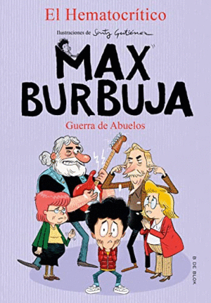MAX BURBUJA: GUERRA DE ABUELOS