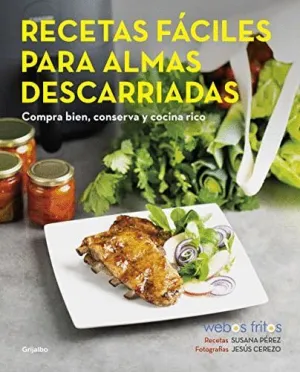 RECETAS FACILES PARA ALMAS DESCARRIADAS. <BR>