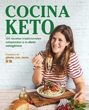 COCINA KETO. 100 RECETAS TRADICIONALES ADAPTADAS A LA DIETA CETOGÉNICA COCINA KETO. 100 RECETAS TRADICIONALES ADAPTADAS A LA DIETA CETOGÉNICA