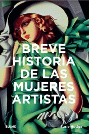 BREVE HISTORIA DE LAS MUJERES ARTISTAS.