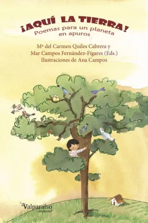 ¡AQUÍ LA TIERRA! POEMAS PARA UN PLANETA EN APUROS ¡AQUÍ LA TIERRA! POEMAS PARA UN PLANETA EN APUROS