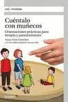 CUENTALO CON MUÑECOS: ORIENTACIONES PRACTICAS PARA TERAPIA Y ASESORAMIENTO