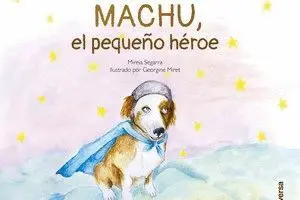 MACHU, EL PEQUEÑO HEROE.