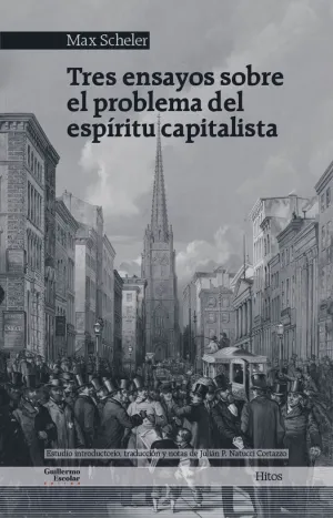 TRES ENSAYOS SOBRE EL PROBLEMA DEL ESPÍRITU CAPITALISTA.