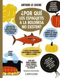 ¿POR QUÉ LOS ESPAGUETIS A LA BOLOÑESA NO EXISTEN? Y OTRAS 700 PREGUNTAS INPERTINENTES Y DIVERTIDAS S