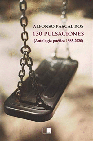 130 PULSACIONES (ANTOLOGIA POETICA 1985-2020)