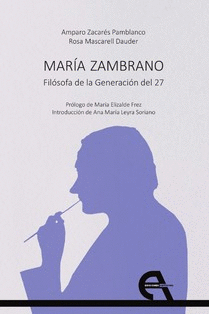 MARIA ZAMBRANO. FILOSOFA DE LA GENERACIÓN DEL 27.