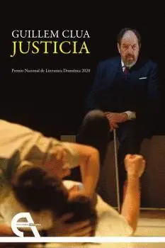 JUSTICIA (PREMIO NACIONAL DE LITERATURA DRAMATICA 2020)