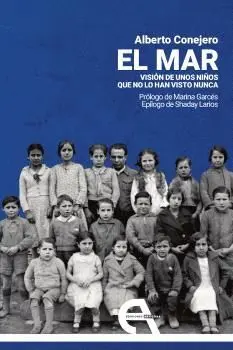 MAR, EL: VISION DE UNOS NIÑOS QUE NO LO HAN VISTO NUNCA.