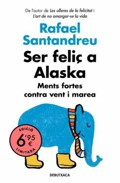 SER FELIÇ A ALASKA. MENTS FORTES CONTRA VENT I MAREA