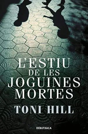 L´ESTIU DE LES JOGUINES MORTES