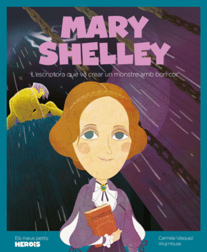 MARY SHELLEY: L´ESCRIPTORA QUE VA CREAR UN MONSTRE AMB BON COR